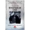 Bengütaşlar Çağı - Kutlu Bir Tarih