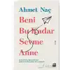 Beni Bu Kadar Sevme Anne