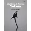 Beni Burada Arama, Yokum