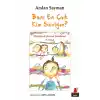 Beni En Çok Kim Seviyor? - Ufaklığın Eğlenceli Günlükleri 3. Kitap