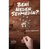 Beni Neden Sevmedin?