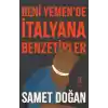 Beni Yemen’de İtalyana Benzetirler