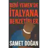 Beni Yemen’de İtalyana Benzetirler