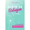 Benim De Bebeğim Olsun - Tüp Bebek Sürecinde Psikolojik Destek Rehberi