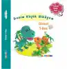 Benim Küçük Hikâyem Dikkat T-Rex