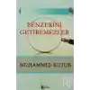 Benzerini Getiremezler