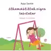 Betül Büyüyor - Elhamdülillah Diyen Tabelalar