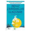 Beyaz Zambaklar Ülkesinde