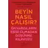 Beyin Nasıl Çalışır?