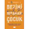Bezini Bırakan Çocuk