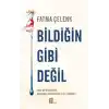 Bildiğin Gibi Değil