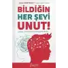 Bildiğin Her Şeyi Unut