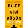 Bilge Gibi Düşün: Pozitif Olmanın Gücünden Yararlanmanın ve Mutluluğun Sırrı