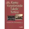 Bilgi Çağında Kamu Yönetiminde Takdir Yetkisi