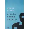 Bilgi ve Erdem Arayışı