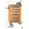 Bilginin Tarihî Serüveni –Erken Modern Dünyada Bilimsel Ağlar