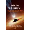Bilim Tanrıyı Öldürebilir Mi?