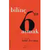 Bilinç Altını Aşmak - Bilinç 6’ını Aşmak