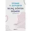 Bilinç Gökten Düşmedi