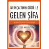 Bilinçaltının Gücü İle Gelen Şifa