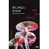 Bilinçli Zihin –Temel Bir Teori Arayışı