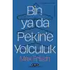 Bin Ya Da Pekine Yolculuk