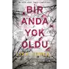 Bir Anda Yok Oldu