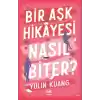 Bir Aşk Hikâyesi Nasıl Biter?