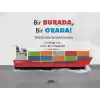 Bir Burada, Bir Orada! – Yükün Konteyner Gemileriyle Taşınması