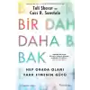 Bir Daha Bak: Hep Orada Olanı Fark Etmenin Gücü
