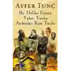 Bir Deliler Evinin Yalan Yanlış Anlatılan Kısa Tarihi