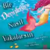 Bir Denizkızını Nasıl Yakalarsın