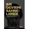 Bir Devrimi Sahnelemek