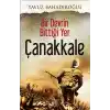 Bir Devrin Bittiği Yer - Çanakkale