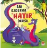 Bir Ejderha “Hayır” Derse