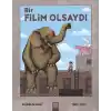 Bir Filim Olsaydı