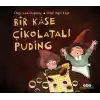 Bir Kase Çikolatalı Puding