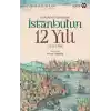 Bir Katibin Kaleminden İstanbulun 12 Yılı