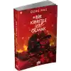 Bir Kibritle Yok Olmak -2