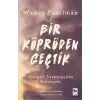 Bir Köprüden Geçtik - Suriyeli Direnişçiler Anlatıyor