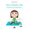 Bir Kurbağa Gibi Sakin ve Dikkatli