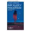 Bir Kuzey Macerası - Modern Klasikler Dizisi