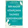 Bir Nadir Kitapçının Talihsiz Serüvenleri