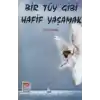 Bir Tüy Gibi Hafif Yaşamak