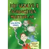 Bir Uzaylı Öğrenciden Mektuplar 3 / Galaktik Kaniş