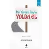 Bir Yerden Başla Yolda Ol