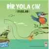 Bir Yola Çık - Kuşlar