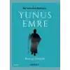 Bir Yolculuk Hikayesi Yunus Emre