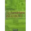 Bir Zamanların İstanbulu  Eski İstanbul Yaşayışı ve Folkloru