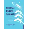 Bırakmak Kendini Bulmaktır